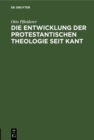 Die Entwicklung der protestantischen Theologie seit Kant : Popularer Vortrag - eBook