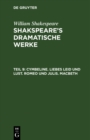 Cymbeline. Liebes Leid und Lust. Romeo und Julia. Macbeth - eBook