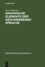Graphische Elemente der geschriebenen Sprache : Grundlagen fur eine Reform der Orthographie - eBook
