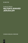 Milton's inward Jerusalem : Paradise Lost and the Ways of Knowing - eBook