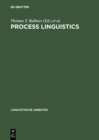 Process linguistics : Exploring the processual aspects of language and language use, and the methods of their description - eBook