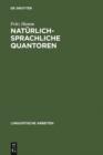 Naturlich-sprachliche Quantoren : Modelltheoretische Untersuchungen zu universellen semantischen Beschrankungen - eBook
