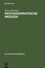 Psychosomatische Medizin : Grundlagen und Anwendungsgebiete - eBook