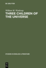 Three children of the universe : Emerson's view of Shakespeare, Bacon and Milton - eBook