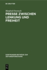Presse zwischen Lenkung und Freiheit : Preuen und seine offiziose Zeitung von der Revolution bis zur Reichsgrundung (1848 bis 1871/72) - eBook