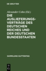 Die Auslieferungsvertrage des Deutschen Reiches und der deutschen Bundesstaaten : Textausgabe mit Anmerkungen und Sachregister - eBook