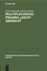 Multiplechoice-Fragen leicht gemacht : Eine Einfuhrung in die Struktur der Fragen - eBook