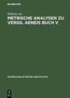 Metrische Analysen zu Vergil Aeneis Buch V - eBook