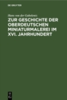 Zur Geschichte der oberdeutschen Miniaturmalerei im XVI. Jahrhundert - eBook