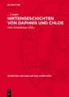 Hirtengeschichten von Daphnis und Chloe : Griechisch - Deutsch - eBook