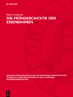 Die Fruhgeschichte der Eisenbahnen - eBook