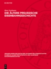 Die altere preussische Eisenbahngeschichte - eBook