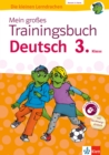 Klett Mein groes Trainingsbuch Deutsch 3. Klasse : Der komplette Lernstoff - eBook