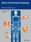 Atlas of Sectional Anatomy : The Musculoskeletal System - eBook
