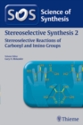 Science of Synthesis: Stereoselective Synthesis Vol. 2 : Stereoselective Reactions of Carbonyl and Imino Groups - eBook