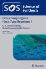 Science of Synthesis: Cross Coupling and Heck-Type Reactions Vol. 1 : C-C Cross Coupling Using Organometallic Partners - eBook