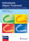 Orthodontic Aligner Treatment : A Review of Materials, Clinical Management, and Evidence - Book