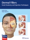 Dermal Fillers : Facial Anatomy and Injection Techniques - Book