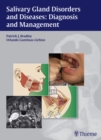 Salivary Gland Disorders and Diseases : Diagnosis and Management - eBook