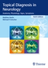Topical Diagnosis in Neurology : Anatomy, Physiology, Signs, Symptoms - eBook