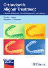 Orthodontic Aligner Treatment : A Review of Materials, Clinical Management, and Evidence - eBook