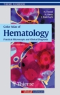 Color Atlas of Hematology : Practical Microscopic and Clinical Diagnosis - Book