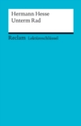 Lektureschlussel. Hermann Hesse: Unterm Rad : Reclam Lektureschlussel - eBook