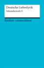 Lektureschlussel. Deutsche Liebeslyrik : Sekundarstufe II (Reclam Lektureschlussel) - eBook