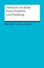 Lektureschlussel. Heinrich von Kleist: Prinz Friedrich von Homburg : Reclam Lektureschlussel - eBook