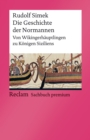 Die Geschichte der Normannen. Von Wikingerhauptlingen zu Konigen Siziliens : Reclam Sachbuch premium - eBook