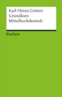 Grundkurs Mittelhochdeutsch : Reclams Universal-Bibliothek - eBook