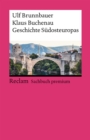 Geschichte Sudosteuropas : Reclam Sachbuch premium - eBook