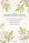 Reclams klassischer Marchenschatz : Andersen - Bechstein - Bruder Grimm - Hauff - eBook