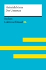 Der Untertan von Heinrich Mann: Reclam Lektureschlussel XL : Lektureschlussel mit Inhaltsangabe, Interpretation, Prufungsaufgaben mit Losungen, Lernglossar. - eBook