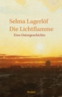 Die Lichtflamme. Eine Ostergeschichte : Reclams Universal-Bibliothek - eBook