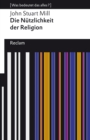 Die Nutzlichkeit der Religion : [Was bedeutet das alles?] - eBook