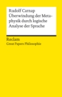 Uberwindung der Metaphysik durch logische Analyse der Sprache : Great Papers Philosophie - eBook