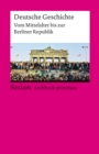 Deutsche Geschichte. Vom Mittelalter bis zur Berliner Republik : Reclam Sachbuch premium - eBook