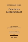 Chinesisches Kapitalmarktrecht : Borsenrecht und Recht der Wertpapiergeschafte mit Aktien in der Volksrepublik China - Book