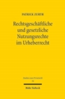 Rechtsgeschaftliche und gesetzliche Nutzungsrechte im Urheberrecht : Eine dogmatische Analyse der Rechtsnatur und der vertraglichen Gestaltungsmoglichkeiten - Book