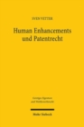 Human Enhancements und Patentrecht : Erfindungen zur Erweiterung menschlicher Fahigkeiten im interdisziplinaren Diskurs - Book