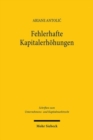 Fehlerhafte Kapitalerhohungen : Eine Untersuchung von Mangelrecht, Bestandsschutz und Rechtsfolgen am Beispiel von AG und GmbH - Book