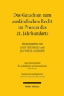 Das Gutachten zum auslandischen Recht im Prozess des 21. Jahrhunderts - Book