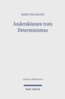 Anderskonnen trotz Determinismus - Book