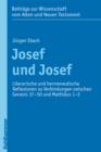 Josef und Josef : Literarische und hermeneutische Reflexionen zu Verbindungen zwischen Genesis 37-50 und Matthaus 1-2 - eBook