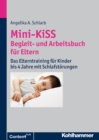 Mini-KiSS - Therapeutenmanual : Das Elterntraining fur Kinder bis 4 Jahre mit Schlafstorungen - eBook