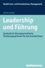 Leadership und Fuhrung : Systemisch-Losungsorientierte Handlungsoptionen fur das Krankenhaus - eBook