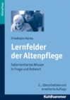 Lernfelder der Altenpflege : Fallorientiertes Wissen in Frage und Antwort - eBook