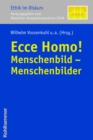 Ecce Homo! : Menschenbild - Menschenbilder - eBook