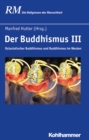 Der Buddhismus III : Ostasiatischer Buddhismus und Buddhismus im Westen - eBook